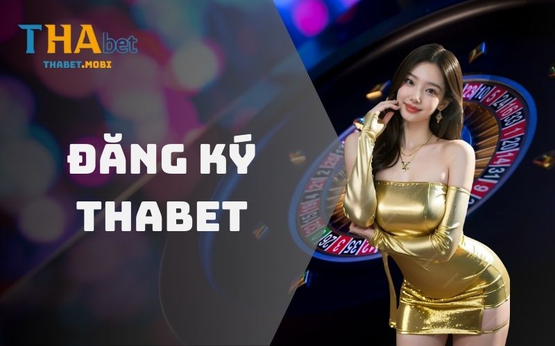 Đăng Ký Thabet Chuẩn Từng Chi Tiết Từ A-Z Cho Người Mới 1 Đăng ký Thabet